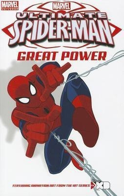 Marvel Universe Ultimate Spider-man: Great Power Screen Cap Digest(English, Paperback, Eliopoulos Chris)