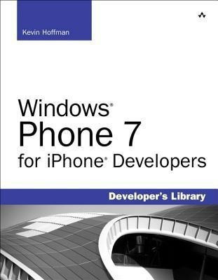 Windows Phone 7 for iPhone Developers(English, Paperback, Hoffman Kevin)