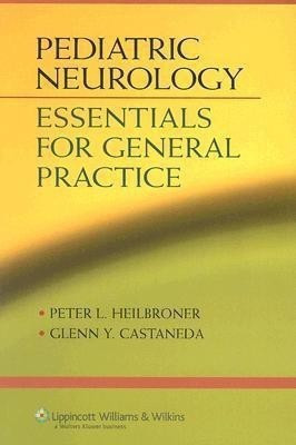 Pediatric Neurology: Essentials for General Practice(English, Paperback, Heilbroner Peter L.)