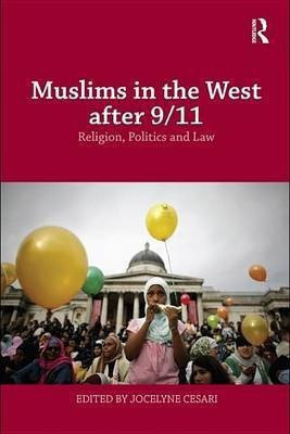 Muslims in the West After 9/11(English, Electronic book text, Cesari Jocelyne Senior Research Fellow)