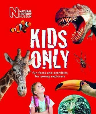 Kids Only(English, Paperback, The Natural History Museum)