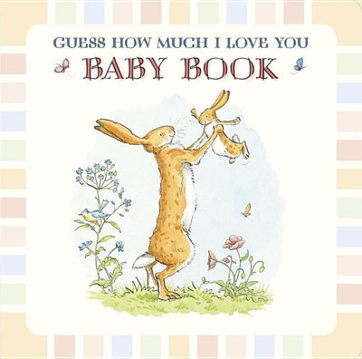 Guess How Much I Love You: Baby Book(English, Hardcover, McBratney Sam)