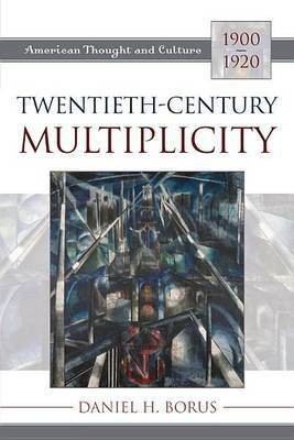 Twentieth-Century Multiplicity(English, Electronic book text, Borus Daniel H)