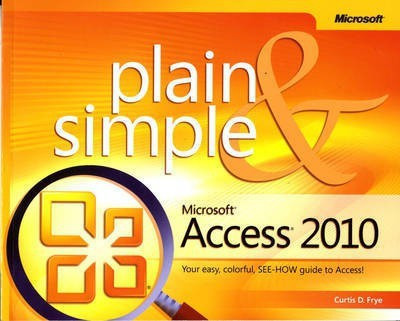 Microsoft Access 2010 Plain & Simple(English, Paperback, Frye Curtis)
