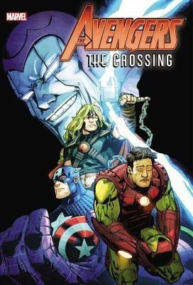 Avengers: The Crossing(English, Hardcover, Abnett Dan)