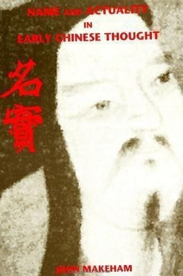 Name and Actuality in Early Chinese Thought(English, Paperback, Makeham John)