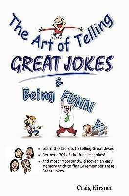The Art of Telling Great Jokes & Being Funny!(English, Paperback, Kirsner Craig)