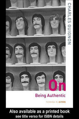 On Being Authentic(English, Electronic book text, Guignon Charles B)