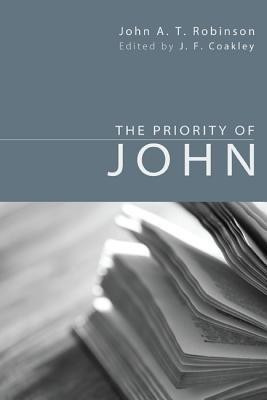 The Priority of John(English, Paperback, Robinson John a T)