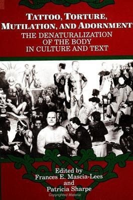 Tattoo, Torture, Mutilation, and Adornment(English, Paperback, unknown)