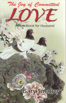 Joy of Committed Love(English, Paperback, Smalley Gary)