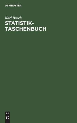Statistik-Taschenbuch(German, Hardcover, Bosch Karl)