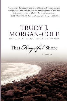That Forgetful Shore(English, Paperback, Morgan-Cole Trudy)