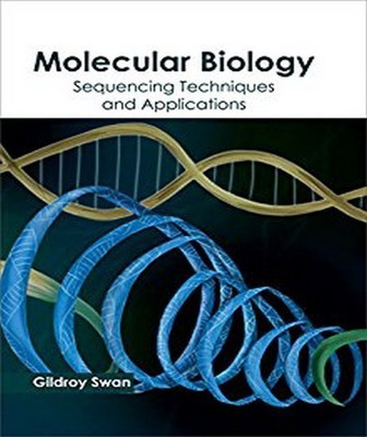 Molecular Biology: Sequencing Techniques and Applications(English, Hardcover, unknown)