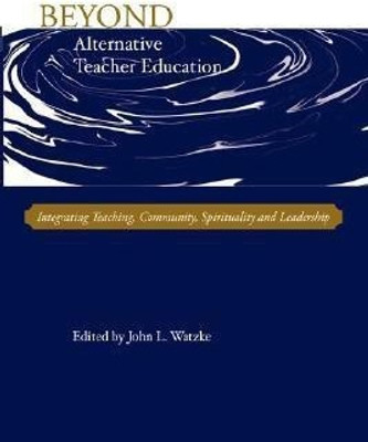 Beyond Alternative Teacher Education(English, Hardcover, unknown)