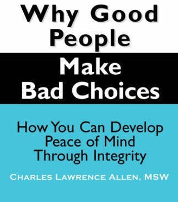 Why Good People Make Bad Choices(English, Paperback, Allen MSW, Charles, Lawrence)