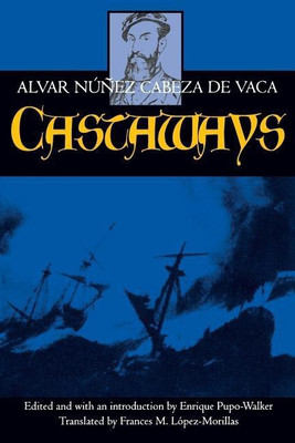 Castaways(English, Paperback, Nunez Cabeza de Vaca Alvar)