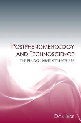 Postphenomenology and Technoscience(English, Hardcover, Ihde Don)