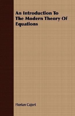 An Introduction To The Modern Theory Of Equations(English, Paperback, Cajori Florian)
