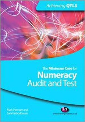 The Minimum Core for Numeracy: Audit and Test  - Audit and Test(English, Paperback, Patmore Mark)