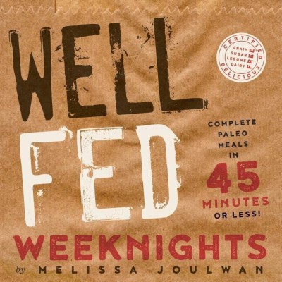 Well Fed Weeknights(English, Paperback, Joulwan Melissa)