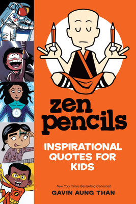 Zen Pencils--Inspirational Quotes for Kids(English, Paperback, Than Gavin Aung)