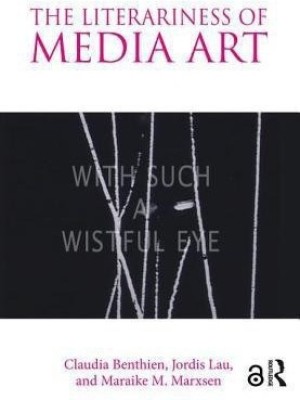The Literariness of Media Art(English, Paperback, Benthien Claudia)