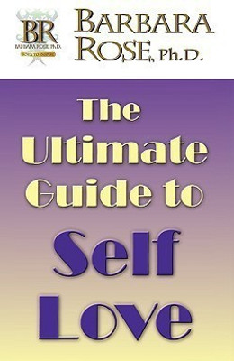 The Ultimate Guide To Self Love(English, Paperback, Rose Barbara)