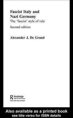Fascist Italy and Nazi Germany(English, Electronic book text, Grand Alexander J De)