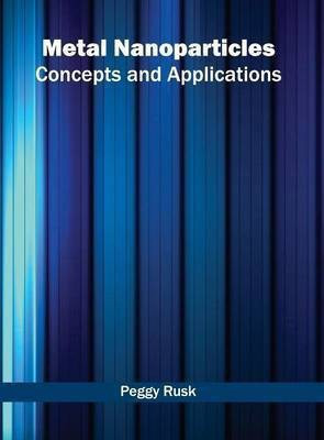Metal Nanoparticles: Concepts and Applications(English, Hardcover, unknown)
