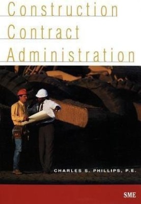 Construction Contract Administration(English, Paperback, Phillips Charles S.)