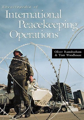 Encyclopedia of International Peacekeeping Operations(English, Hardcover, Ramsbotham Oliver)