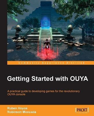 Getting Started with OUYA(English, Paperback, Hoyos Ruben)