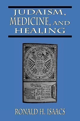 Judaism, Medicine, and Healing(English, Hardcover, Isaacs Ronald H.)