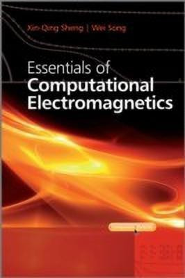 Essentials of Computational Electromagnetics(English, Hardcover, Sheng Xin-Qing)