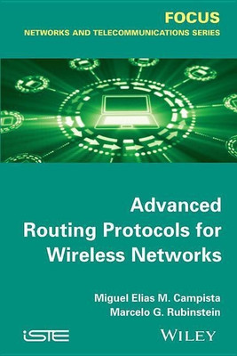 Advanced Routing Protocols for Wireless Networks(English, Hardcover, Campista Miguel Elias Mitre)