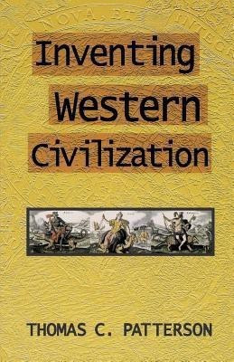 Inventing Western Civilization(English, Paperback, Patterson Thomas C.)