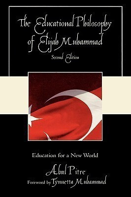 The Educational Philosophy of Elijah Muhammad(English, Hardcover, Pitre Abul)