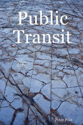Public Transit(English, Paperback, Pike Peter)