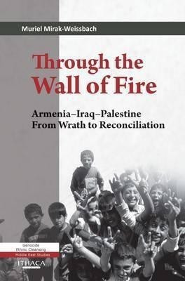 Through the Wall of Fire(English, Hardcover, Mirak-Weissbach Muriel)