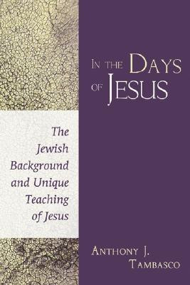 In the Days of Jesus(English, Paperback, Tambasco Anthony J)