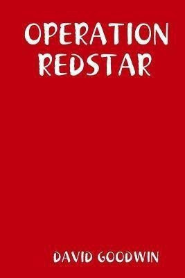 Operation Redstar(English, Paperback, GOODWIN DAVID)