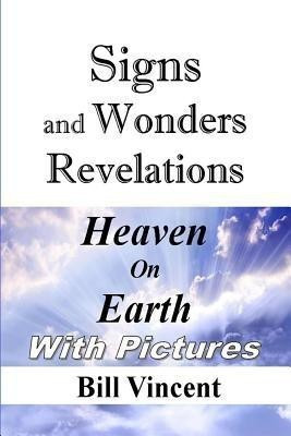 Signs and Wonders Revelations(English, Paperback, Vincent Bill)