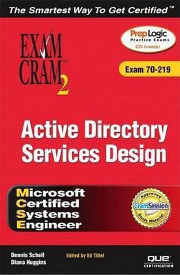 MCSE Windows 2000 Active Directory Services Design Exam Cram 2 (Exam Cram 70-219)(English, Electronic book text, Scheil Dennis)