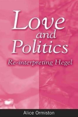 Love and Politics(English, Hardcover, Ormiston Alice)