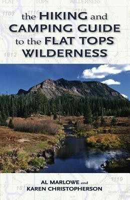The Hiking and Camping Guide to Colorado's Flat Tops Wilderness(English, Paperback, Marlowe Al)