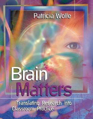 Brain Matters(English, Paperback, Wolfe Pat)