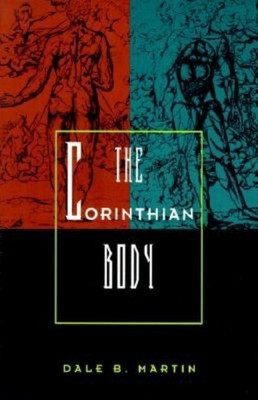 The Corinthian Body(English, Paperback, Martin Dale B.)
