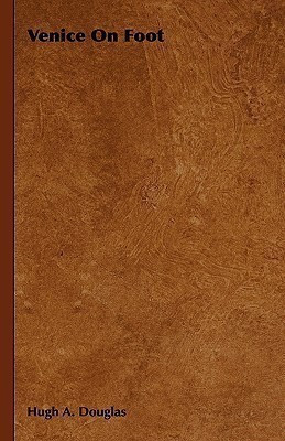 Venice On Foot(English, Hardcover, Douglas Hugh A.)