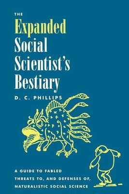 The Expanded Social Scientist's Bestiary(English, Paperback, Phillips D. C.)
